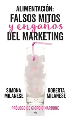 Milanese |  Alimentación: falsos mitos y engaños del marketing | eBook | Sack Fachmedien