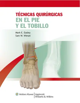 Easley / Wiesel |  Técnicas quirúrgicas en pie y tobillo | Buch |  Sack Fachmedien