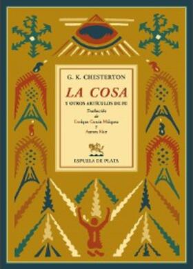 Chesterton |  La cosa y otros artículos de fe | eBook | Sack Fachmedien