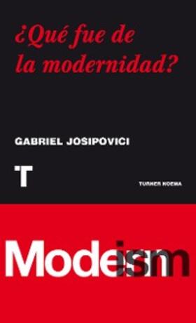 Josipovici |  ¿Qué fue de la modernidad? | eBook | Sack Fachmedien