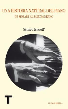 Isacoff |  Una historia natural del piano | eBook | Sack Fachmedien