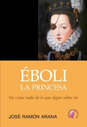 Arana Marcos |  Éboli, la princesa | eBook | Sack Fachmedien