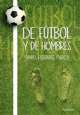 Rodríguez García |  De fútbol y de hombres | eBook | Sack Fachmedien