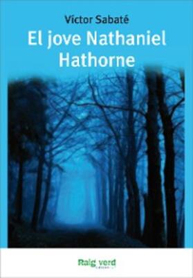 Sabaté |  El jove Nathaniel Hathorne | eBook | Sack Fachmedien