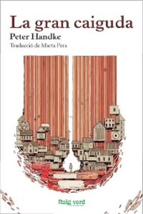 Handke |  La gran caiguda | eBook | Sack Fachmedien