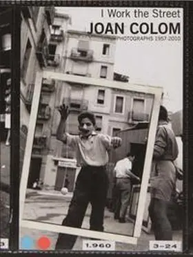 Balsells / Ribalta |  Joan Colom: I Work the Street | Buch |  Sack Fachmedien