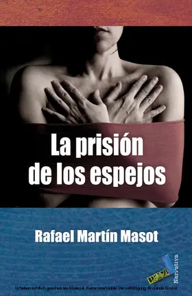 Martín Masot |  La prisión de los espejos | eBook | Sack Fachmedien
