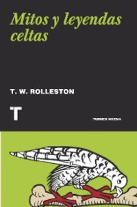 Rolleston |  Mitos y leyendas celtas | eBook | Sack Fachmedien