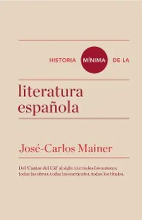 Mainer |  Historia mínima de la literatura española | eBook | Sack Fachmedien