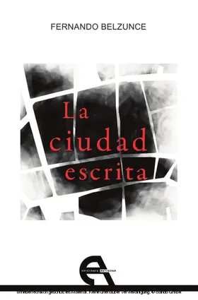 Belzunce |  La ciudad escrita | eBook | Sack Fachmedien