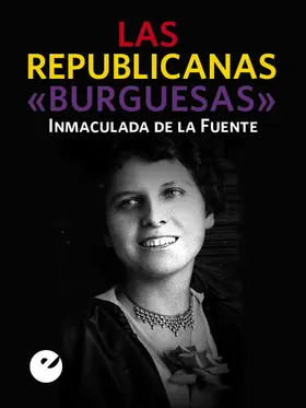 de la Fuente |  Las republicanas "burguesas" | eBook | Sack Fachmedien