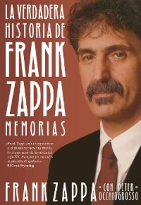 Zappa / Occhiogrosso |  La verdadera historia de Frank Zappa | eBook | Sack Fachmedien