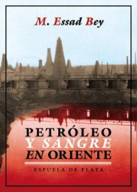 Bey |  Petróleo y sangre en Oriente | eBook | Sack Fachmedien
