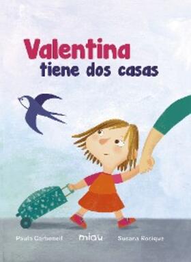 Carbonell |  Valentina tiene dos casas | eBook | Sack Fachmedien