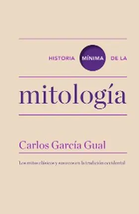 García Gual |  Historia mínima de la mitología | eBook | Sack Fachmedien