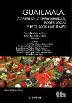Way / Sánchez Rojas / Bueso Arranz |  Guatemala: gobierno, gobernabilidad, poder local y recursos naturales | eBook | Sack Fachmedien