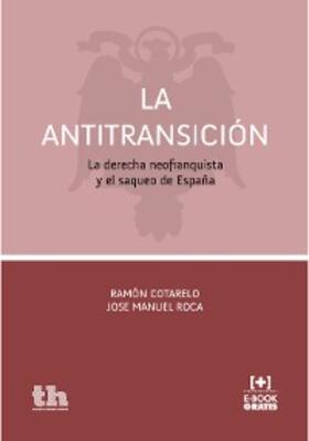 Cotarelo / Roca |  La Antitransición | eBook | Sack Fachmedien