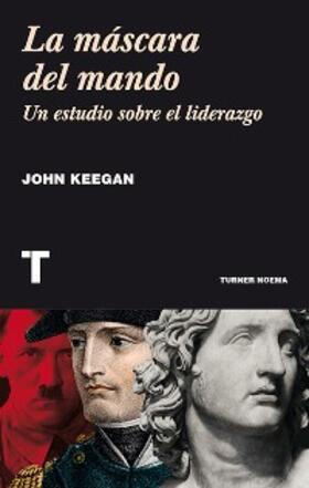 Keegan |  La máscara del mando | eBook | Sack Fachmedien