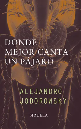 Jodorowsky |  Donde mejor canta un pájaro | eBook | Sack Fachmedien