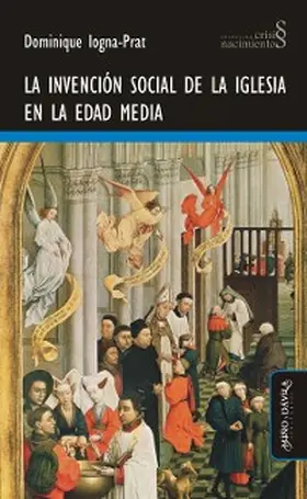 Iogna-Prat |  La invención social de la Iglesia en la Edad Media | eBook | Sack Fachmedien