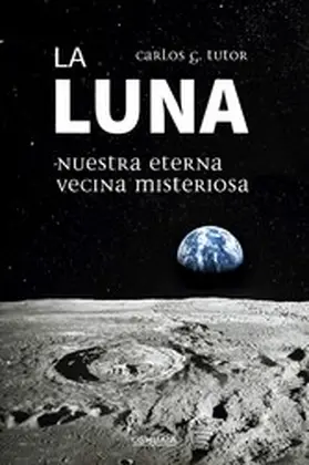 Tutor | La Luna. Nuestra eterna vecina misteriosa | E-Book | www.sack.de