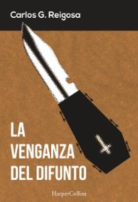 G. Reigosa |  La venganza del difunto | eBook | Sack Fachmedien
