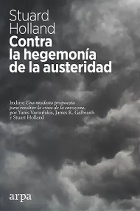 Holland |  Contra la hegemonía de la austeridad | eBook | Sack Fachmedien