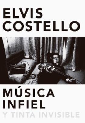 Costello |  Música infiel y tinta invisible | eBook | Sack Fachmedien
