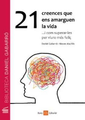 Gabarró |  21 creences que ens amarguen la vida | eBook | Sack Fachmedien
