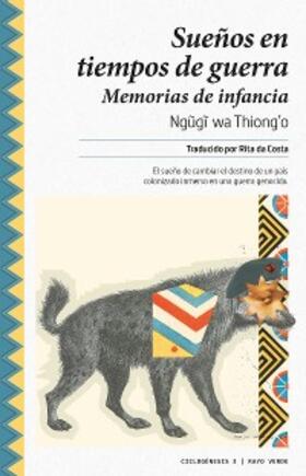 Wa Thiongo |  Sueños en tiempos de guerra | eBook | Sack Fachmedien