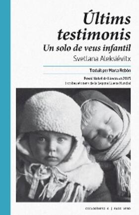 Aleksiévitx |  Últims testimonis | eBook | Sack Fachmedien