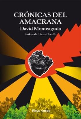 Monteagudo |  Crónicas del amacrana | eBook | Sack Fachmedien