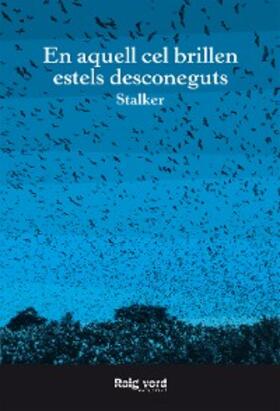 Stalker |  En aquell cel brillen estels desconeguts | eBook | Sack Fachmedien