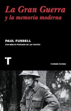 Fussell |  La gran guerra y la memoria moderna | eBook | Sack Fachmedien