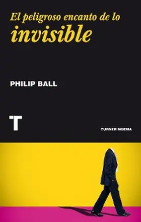 Ball |  El peligroso encanto de lo invisible | eBook | Sack Fachmedien