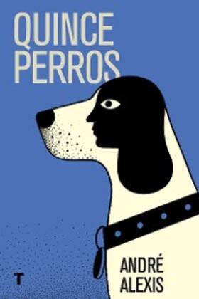 Alexis |  Quince perros | eBook | Sack Fachmedien