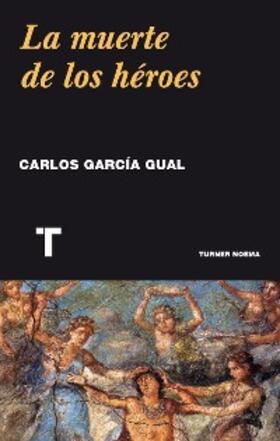 García Gual |  La muerte de los héroes | eBook | Sack Fachmedien