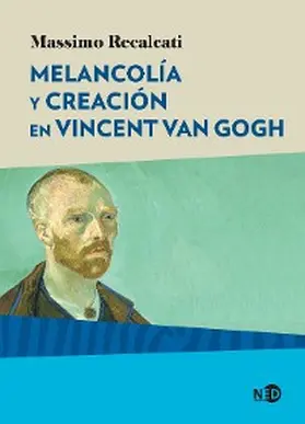 Recalcati |  Melancolía y creación en Vincent Van Gogh | eBook | Sack Fachmedien