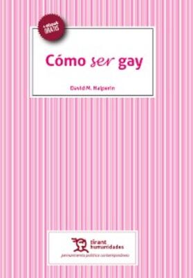 Halperin |  Cómo ser gay | eBook | Sack Fachmedien