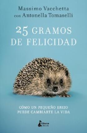 Vacchetta |  25 gramos de felicidad | eBook | Sack Fachmedien