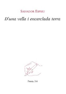 Espriu |  D'una vella i encerclada terra | eBook | Sack Fachmedien
