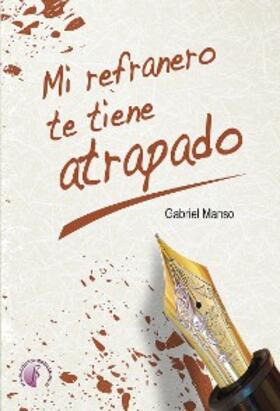 Manso |  Mi refranero te tiene atrapado | eBook | Sack Fachmedien