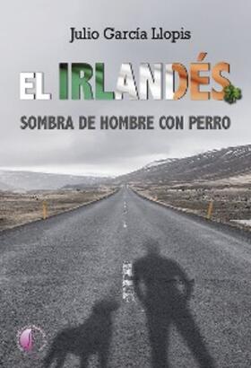 García Llopis |  El Irlandés | eBook | Sack Fachmedien