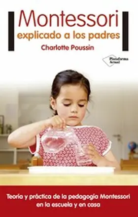 Poussin |  Montessori explicado a los padres | eBook | Sack Fachmedien