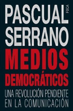 Serrano Jiménez |  Medios democráticos | eBook | Sack Fachmedien