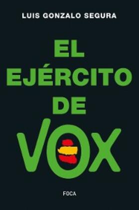Gonzalo Segura |  El ejército de Vox | eBook | Sack Fachmedien