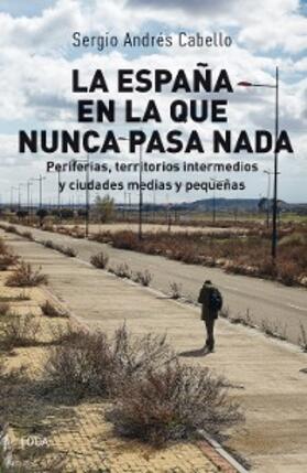 Cabello |  La España en la que nunca pasa nada | eBook | Sack Fachmedien