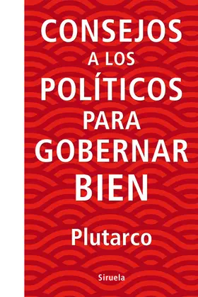 Plutarco |  Consejos a los políticos para gobernar bien | eBook | Sack Fachmedien
