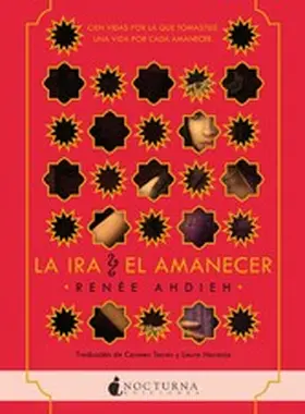 Ahdieh |  La ira y el amanecer | eBook | Sack Fachmedien