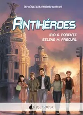 G. Parente / M. Pascual |  Antihéroes | eBook | Sack Fachmedien